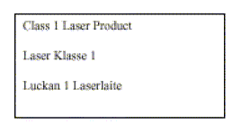 [Class 1 Laser Label]